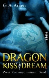 Dragon Kiss - Dragon Dream - Zwei Romane in einem Band.