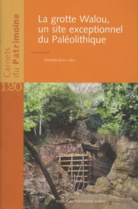 La grotte de Walou, un site exceptionnel du Paléolithique