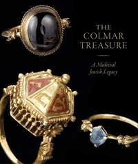  DRAKE BOEHM BARBARA - The Colmar treasure - A medieval jewish legacy.