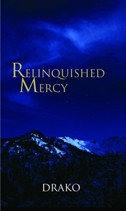  Drako - Relinquished Mercy (The Dragon Hunters #5) - The Dragon Hunters, #5.
