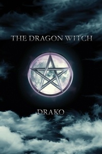  Drako - The Dragon Witch (The Dragon Hunters #2) - The Dragon Hunters, #2.