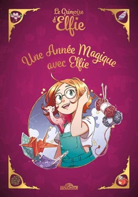 Le Grimoire d'Elfie - Une année magique avec Elfie