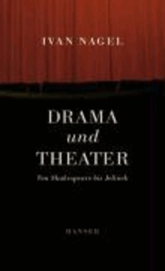 Drama und Theater - Von Shakespeare bis Jelinek.