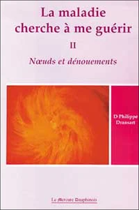 La maladie cherche à me guérir