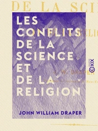 Les Conflits de la science et de la religion