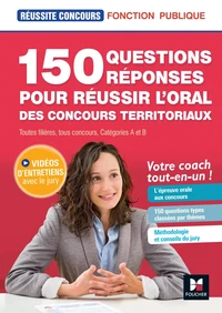 150 questions réponses pour réussir l'oral des concours territoriaux