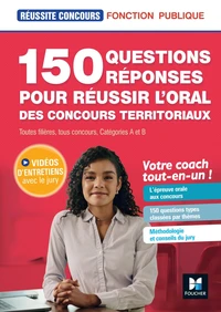 150 questions réponses pour réussir l'oral des concours territoriaux
