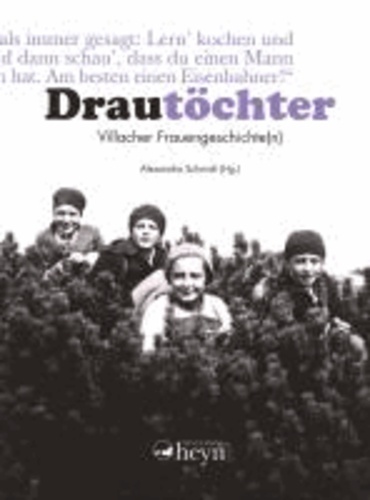 Drautöchter - Villacher Frauengeschichte(n).