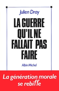 La Guerre Qu'Il Ne Fallait Pas Faire