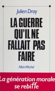 La Guerre Qu'Il Ne Fallait Pas Faire