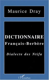 DICTIONNAIRE FRANCAIS-BERBERE. Dialecte des Ntifa