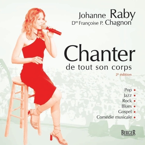 Dre Françoise P. Chagnon et Johanne Raby - Chanter de tout son corps, 2e édition.