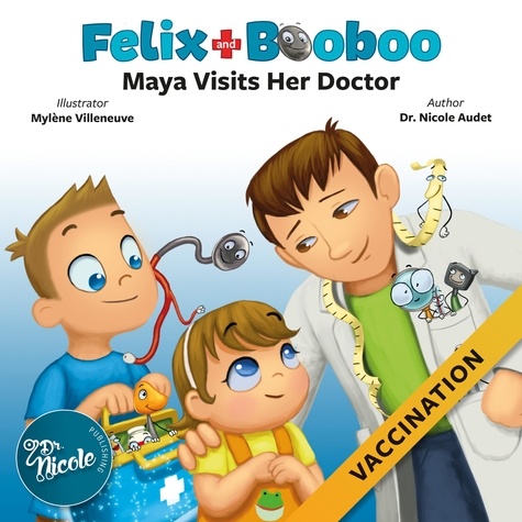 Dre Nicole Audet et Mylène Villeneuve - Maya Visits Her Doctor - Vaccination.