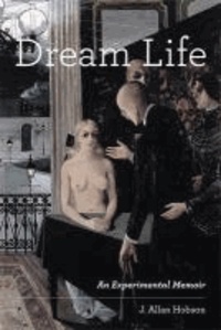 Dream Life - An Experimental Memoir.