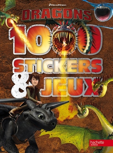  DreamWorks et Marion Janet - 1000 stickers & jeux Dragons.