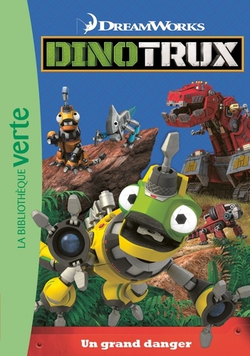  DreamWorks - Dinotrux Tome 2 : Un grand danger.