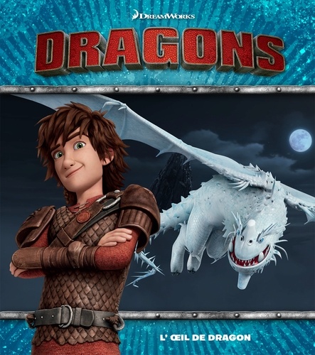  DreamWorks - Dragons  : L'oeil du dragon.