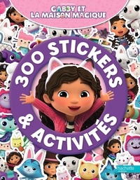  DreamWorks - Gabby et la maison magique 300 stickers & activités.