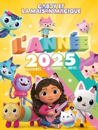 Gabby et la maison magique L'année 2025 - Histoires, activités, infos