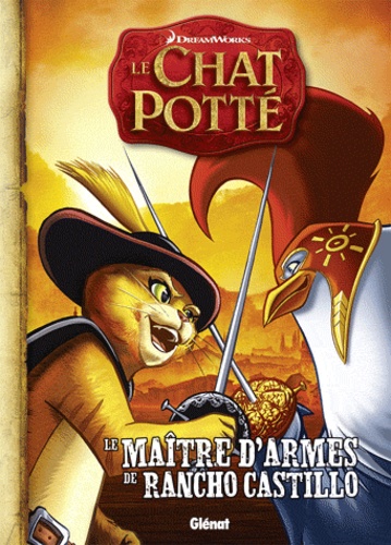 Le Chat Potte Le Maitre D Armes De Rancho De Dreamworks Album Livre Decitre