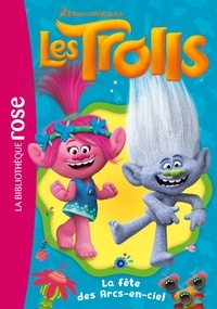  DreamWorks - Les Trolls Tome 10 : La fête des Arcs-en-ciel.