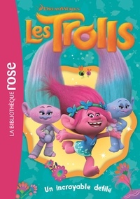  DreamWorks - Les Trolls Tome 5 : Un incroyable défilé.