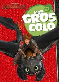  DreamWorks - Mon gros colo Dragons.
