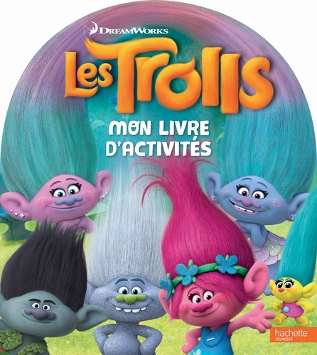  DreamWorks - Mon livre d'activités Les Trolls.