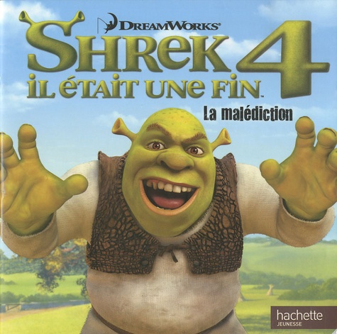 Shrek 4 Il était une fin. La malédiction