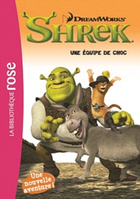  DreamWorks - Shrek - Une équipe de choc.