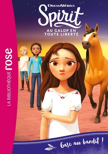 Spirit - Au galop en toute liberté Tome 17 Gare au bandit !