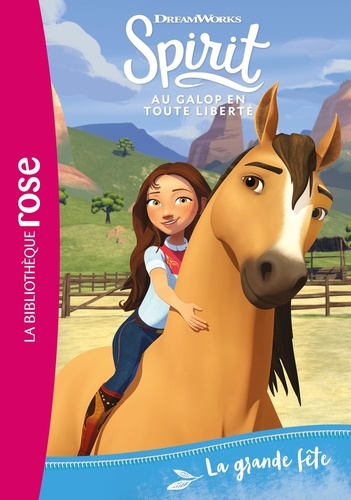 Spirit - Au galop en toute liberté Tome 8 La grande fête