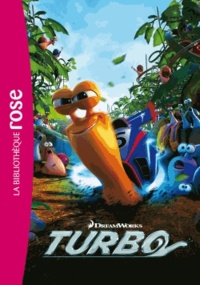  DreamWorks - Turbo - Le roman du film.