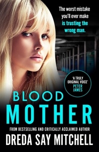 Dreda Say Mitchell - Blood Mother - A gritty read - you'll be hooked (Flesh and Blood Series Book Two).
