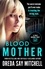 Blood Mother. A gritty read - you'll be hooked (Flesh and Blood Series Book Two)