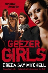 Dreda Say Mitchell - Geezer Girls - A gritty and addictive gangland thriller (Gangland Girls Book 1).