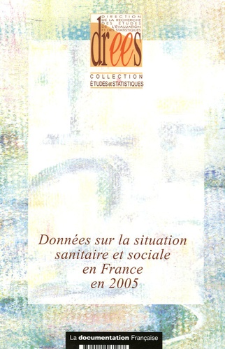  DREES - Données sur la situation sanitaire et sociale en France en 2005.
