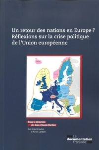  DREES et Jean-Claude Barbier - Un retour des nations en Europe ? - Réflexions sur la crise politique de l'Union européenne.