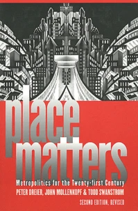Place Matters: Metropolitics for the Twenty-first Century.