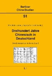 Dreihundert Jahre Chinesisch in Deutschland