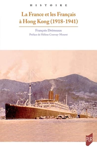 La France et les Français à Hong-Kong (1918-1941)
