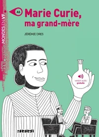 Mondes en VF - Marie Curie, ma grand-mère - Niv. A1 - Ebook + audios