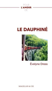 Pour l'amour de... Le Dauphiné