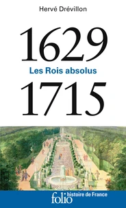 Les Rois absolus 1629-1715