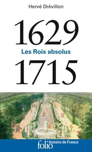Les Rois absolus 1629-1715