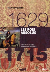 Les rois absolus 1629-1715