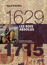 Les rois absolus 1629-1715