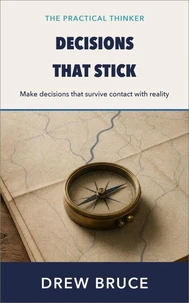 Decisions That Stick