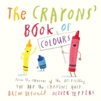Drew Daywalt et Oliver Jeffers - The Crayons’ Book of Colours.