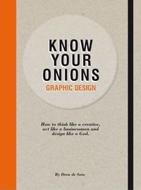 Drew De Soto - Know your onions - Graphic design.